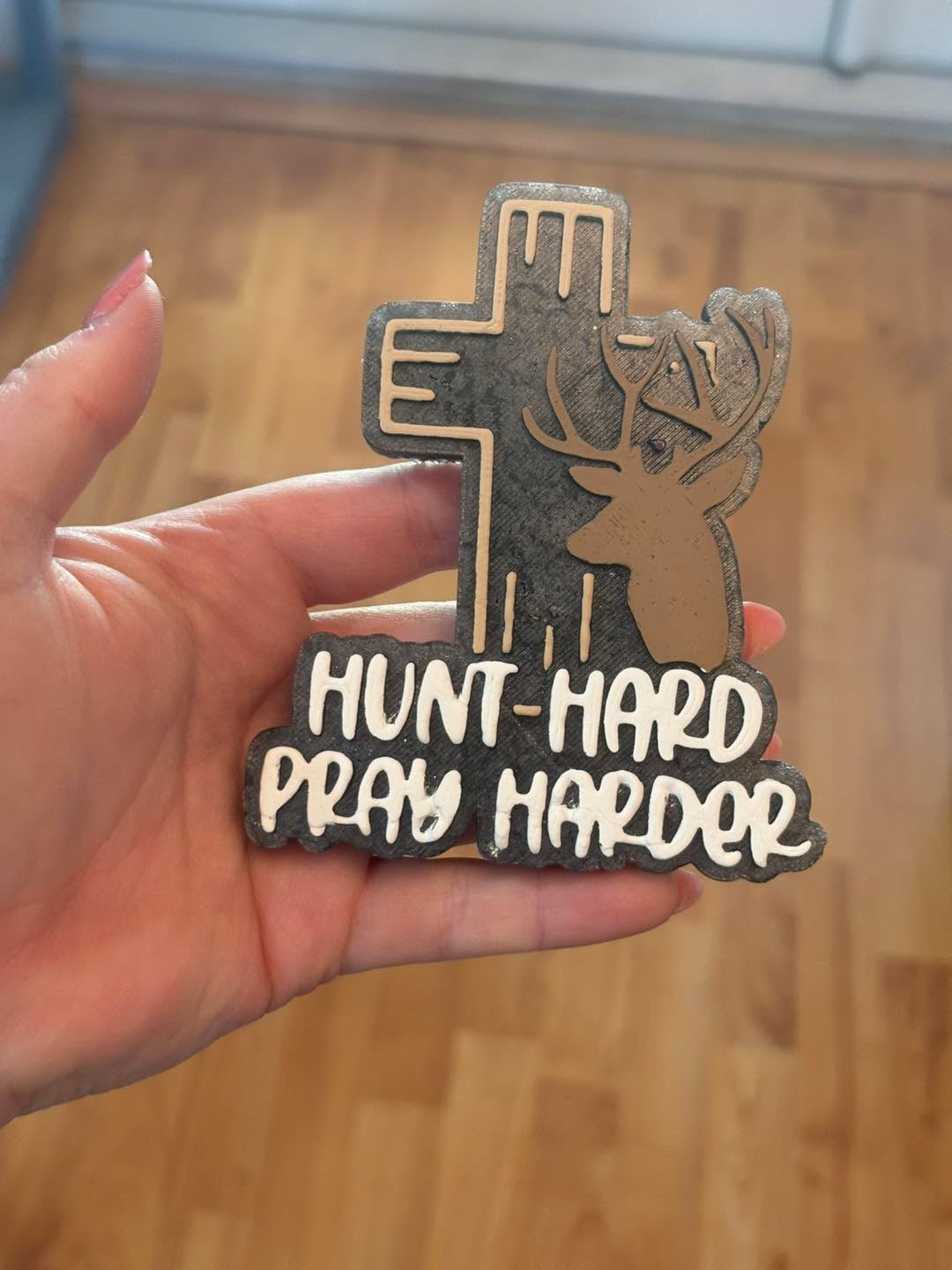 Hunt-Hard Pray Harder