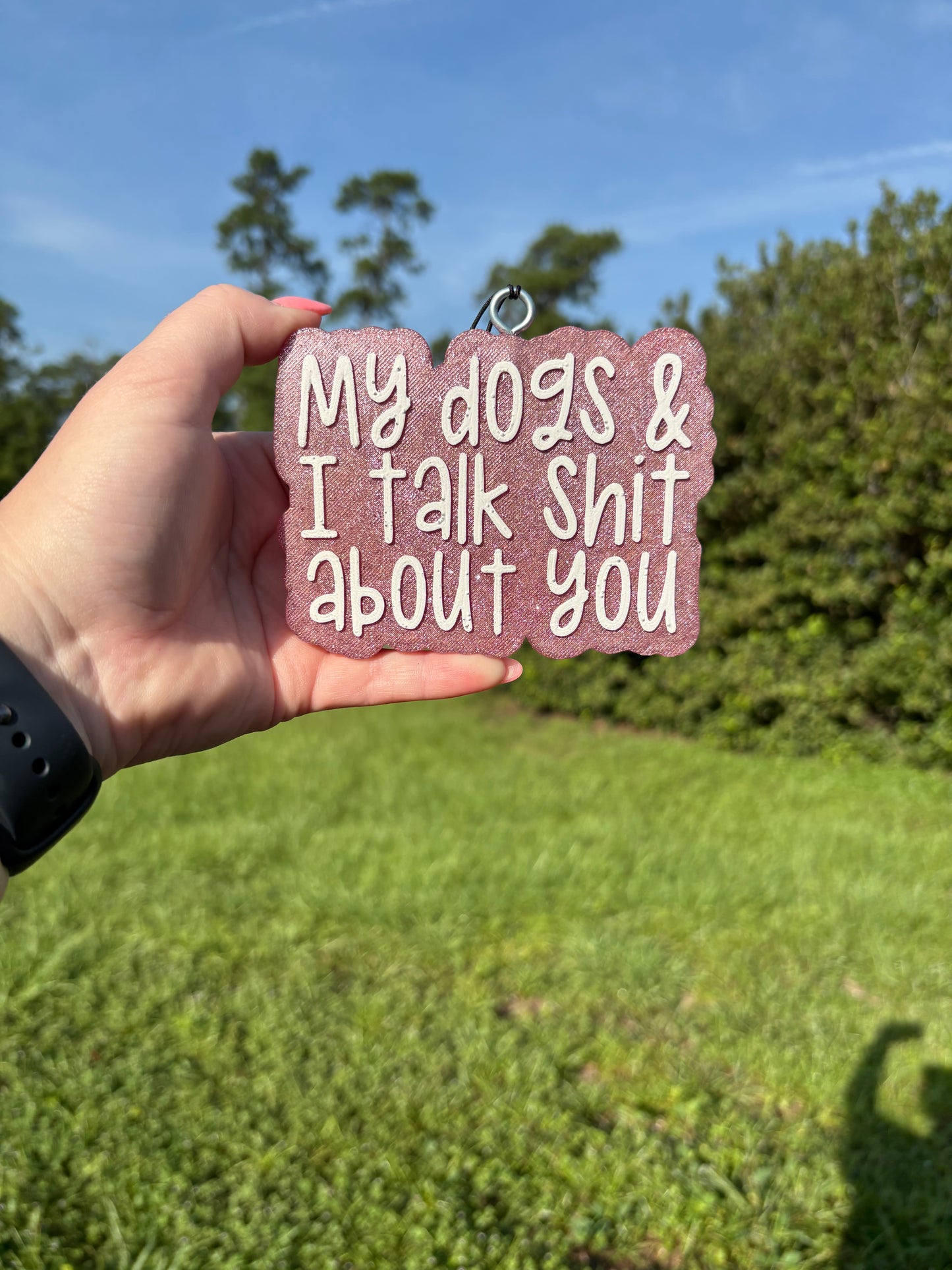My Dogs & I Talk Shit About You