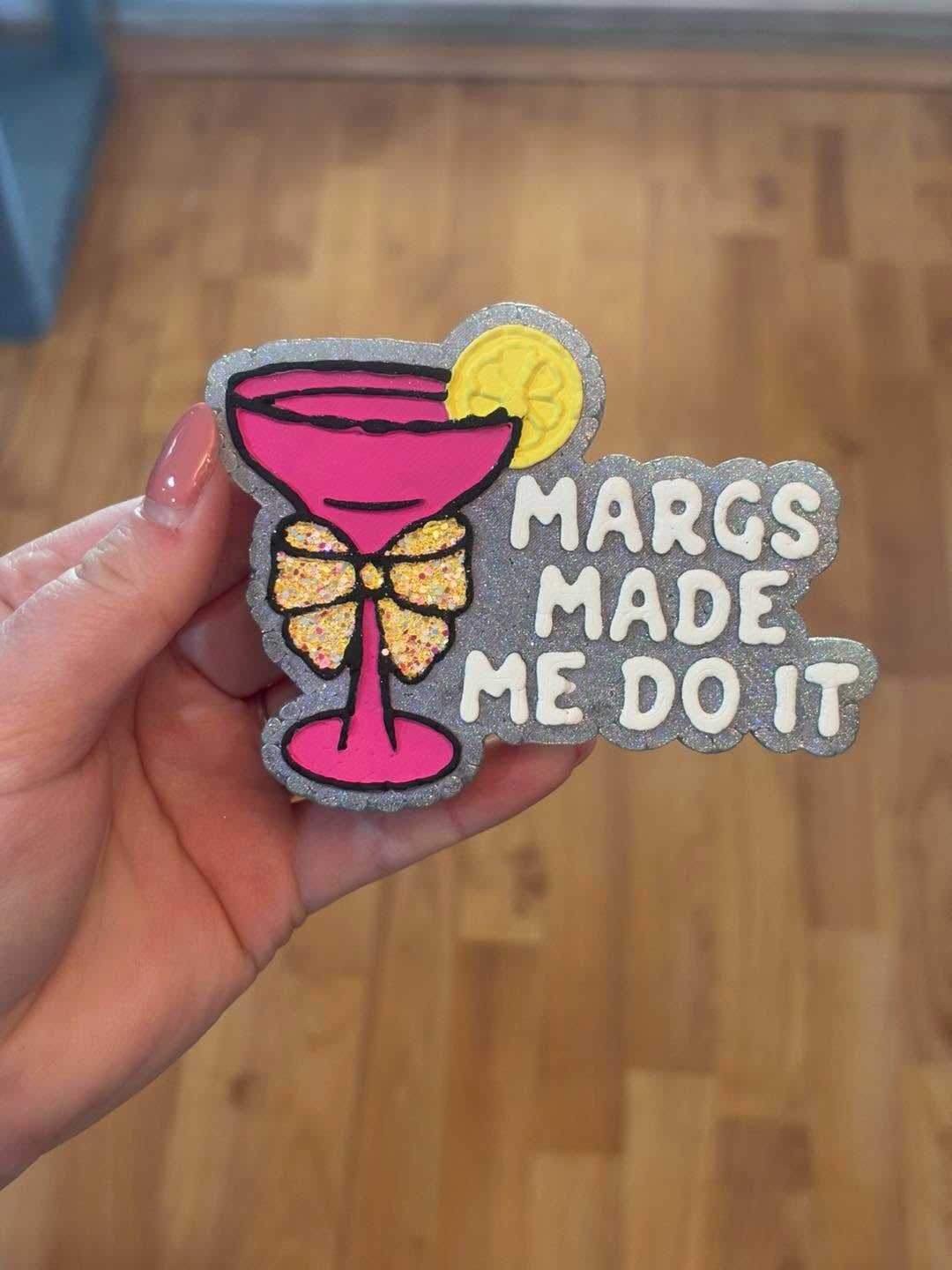 Margs Made Me Do It