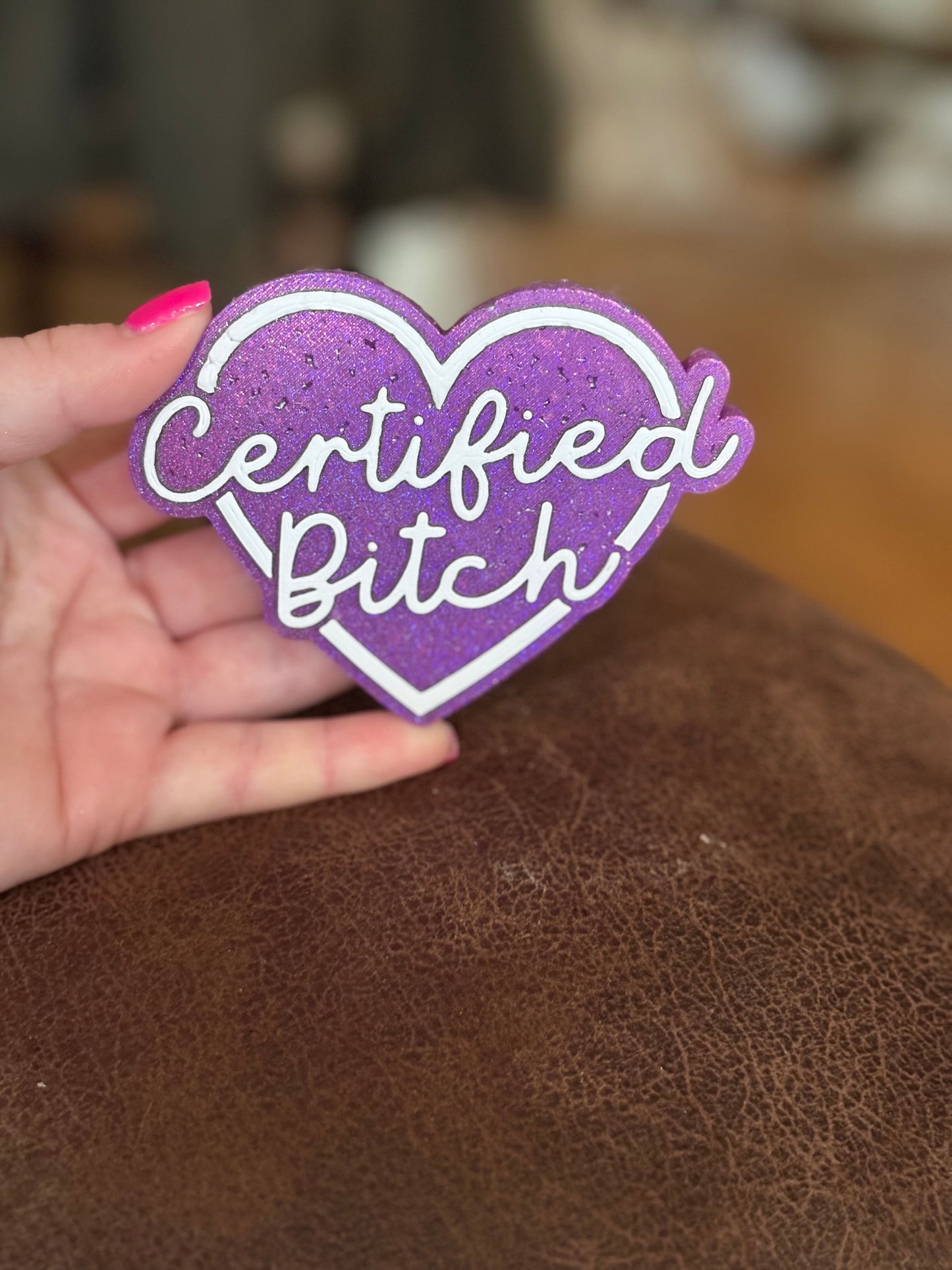 Certified Bitch