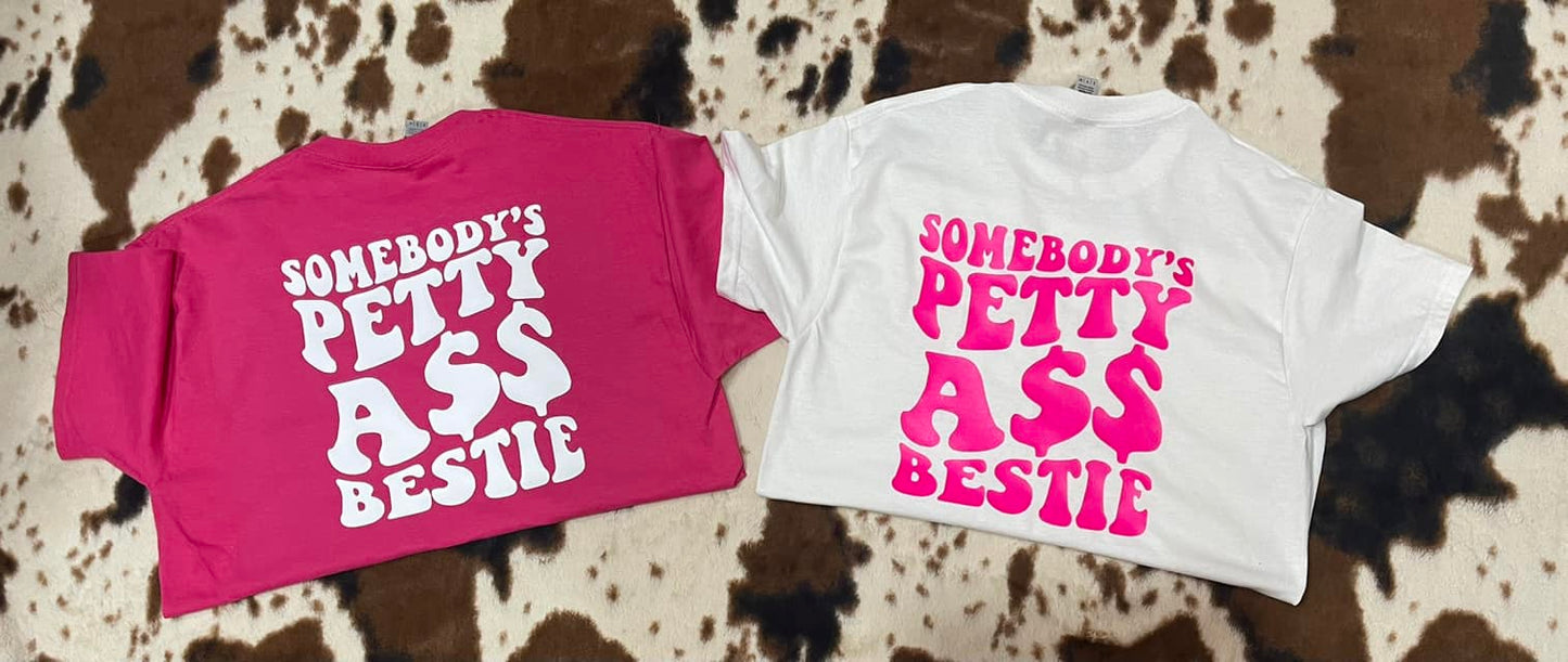 Somebody's Petty A$$ Bestie